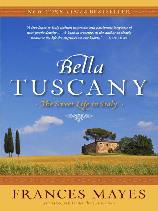 Title details for Bella Tuscany by Frances Mayes - Available